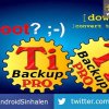 Titanium Backup PRO ★ root v7.1.0 APK (ඇන්ඩ්‍රොයිඩි සදහා ඇති ජවසම්පන්නතම  backup tool ඵක)