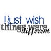I just wish...