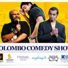 Colombo Comedy Show!