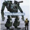 යුධ සෙබළුන්හට යෝධ බල දෙන robotic exo-skeleton හෙවත් යාන්ත්‍රික පිට සැකිල්ල