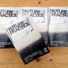future practice: conversations from the edge of architecture (book #27)