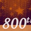 Passing the 800th milestone…