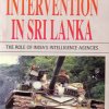 Indian intervention in Sri Lanka: The role of India’s intelligence agencies – Rohan Gunaratna