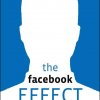 The Facebook Effect – David Kirkpatrick