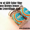 Review and EOTD of Geo Color Nine 9 Choco Brown Lenses from lensvillage.com
