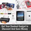 Get Your Desired Gadget in Discount And Save Money Anytime You Want to!