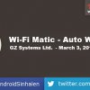 Wi-Fi Matic - Auto WiFi On Off v1.3.6.APK ( දැං ඉතින් රෑට නිදි මරාගෙන ඩවුන්ලෝඩි කරන්න ඕනේ නැහැ )