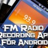 FM Radio Recorder app for your Android Phone