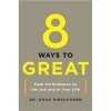 8 Ways to Great Peak Performance on the Job and in Your Life - E book