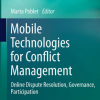 Mobile Technologies for Conflict Management: Online Dispute Resolution, Governance, Participation