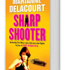 Marianne Delacourt’s Sharp Shooter
