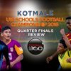 Football 360 Review – Quarter Finals (Kotmale U19 Schools Football Championship 2016)