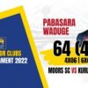 WATCH – Pabasara Waduge’s 64 (42) vs Kurunegala – SLC Major Clubs T20 Tournament 2022