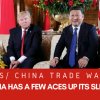 TRUMP'S TRADE WAR : China's Xi Jinping has a few "trump cards" up his sleeve