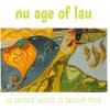 Nu Age Of Lau – An All New Collective You Gotta Keep Your Radar On